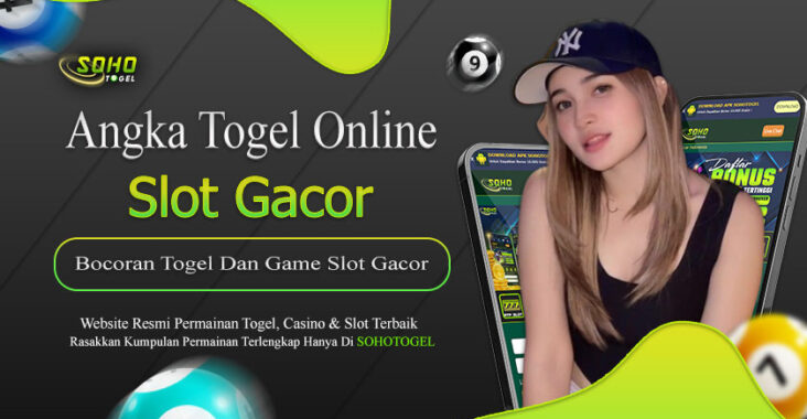 Sohotogel : Kumpulan Angka Togel Dan Game Slot Gacor Terbaru